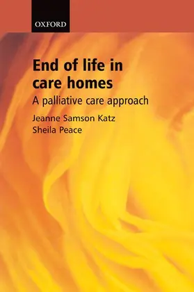 Katz / Peace |  End of Life in Care Homes | Buch |  Sack Fachmedien