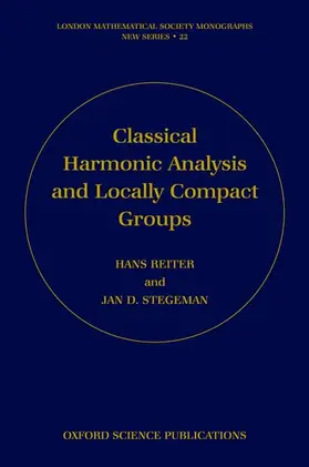 Reiter / Stegeman |  Classical Harmonic Analysis and Locally Compact Groups | Buch |  Sack Fachmedien