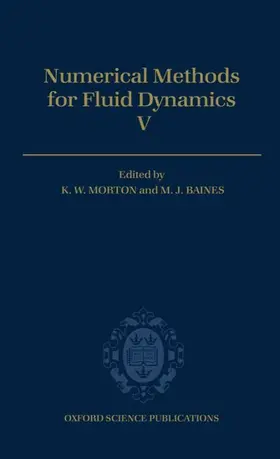 Morton / Baines |  Numerical Methods for Fluid Dynamics V | Buch |  Sack Fachmedien