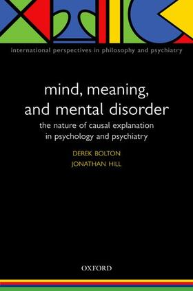 Bolton / Hill |  Mind, Meaning, and Mental Disorder | Buch |  Sack Fachmedien