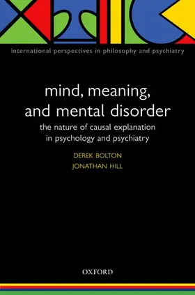 Bolton / Hill |  Mind, Meaning, and Mental Disorder | Buch |  Sack Fachmedien