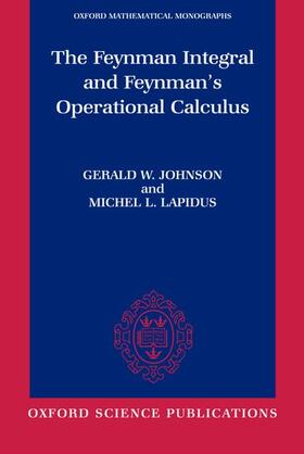Johnson / Lapidus | The Feynman Integral and Feynman's Operational Calculus | Buch | 978-0-19-851572-2 | sack.de