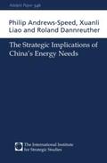 Andrews-Speed / Liao / Dannreuther |  The Strategic Implications of China's Energy Needs | Buch |  Sack Fachmedien