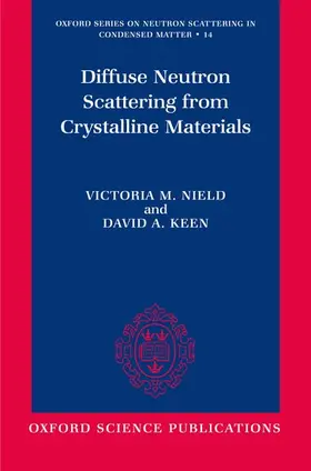 Nield / Keen |  Diffuse Neutron Scattering from Crystalline Materials | Buch |  Sack Fachmedien