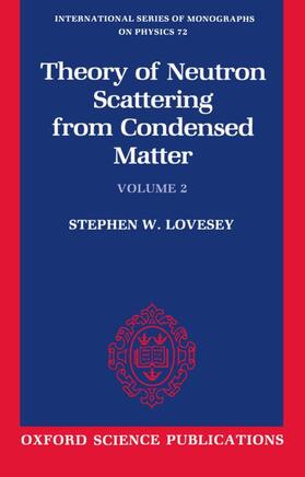 Lovesey | The Theory of Neutron Scattering from Condensed Matter | Buch | 978-0-19-852029-0 | sack.de