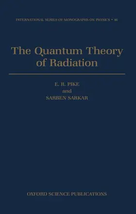 Pike / Sarkar |  The Quantum Theory of Radiation | Buch |  Sack Fachmedien