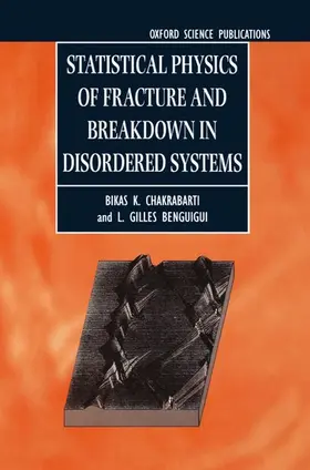 Chakrabarti / Benuigui / Benguigui |  Statistical Physics of Fracture and Breakdown in Disordered Systems | Buch |  Sack Fachmedien