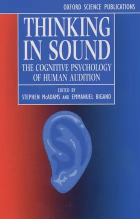 McAdams / Bigand |  Thinking in Sound | Buch |  Sack Fachmedien
