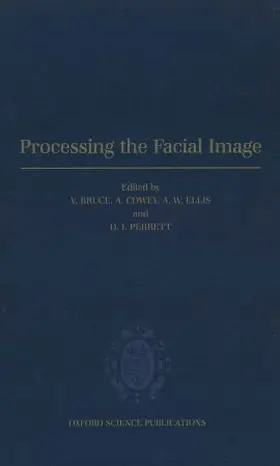 Bruce / Cowey / Ellis |  Processing the Facial Image | Buch |  Sack Fachmedien
