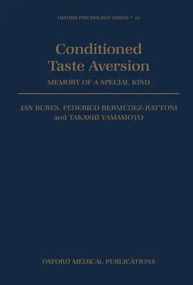 Bures / Yamamoto / Bermudez-Rattoni |  Conditioned Taste Aversion - Memory of a Special Kind | Buch |  Sack Fachmedien