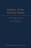 Changeux / Chavaillon |  Origins of the Human Brain | Buch |  Sack Fachmedien