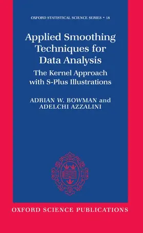 Bowman / Azzalini |  Applied Smoothing Techniques for Data Analysis | Buch |  Sack Fachmedien