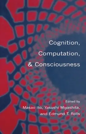 Ito / Rolls / Miyashita |  Cognition, Computation & Consciousness | Buch |  Sack Fachmedien