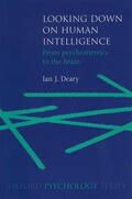 Deary |  Looking Down on Human Intelligence: From Psychometrics to the Brain | Buch |  Sack Fachmedien