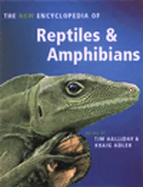 Halliday / Adler |  The New Encyclopedia of Reptiles and Amphibians | Buch |  Sack Fachmedien