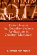 Ram-Mohan |  Finite Element and Boundary Element Applications in Quantum Mechanics | Buch |  Sack Fachmedien