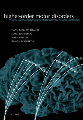 Freund / Jeannerod / Hallett |  Higher-order Motor Disorders | Buch |  Sack Fachmedien