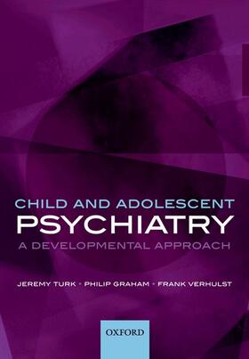 Graham / Turk / Verhulst | Child and Adolescent Psychiatry | Buch | 978-0-19-852612-4 | sack.de