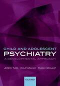 Graham / Turk / Verhulst |  Child and Adolescent Psychiatry | Buch |  Sack Fachmedien
