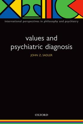 Sadler | Values and Psychiatric Diagnosis | Buch | 978-0-19-852637-7 | sack.de
