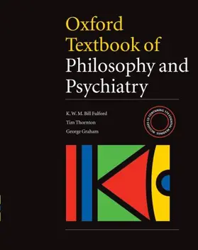 Fulford / Thornton / Graham |  Oxford Textbook of Philosophy and Psychiatry | Buch |  Sack Fachmedien