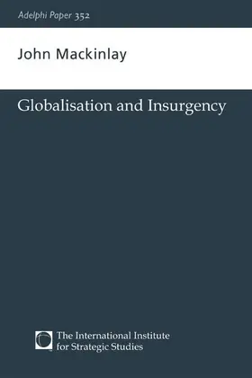 Mackinlay | Globalisation and Insurgency | Buch | 978-0-19-852707-7 | www.sack.de