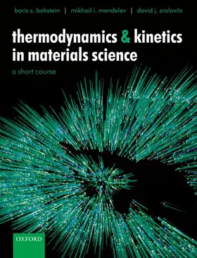 Bokstein / Mendelev / Srolovitz |  Thermodynamics and Kinetics in Materials Science | Buch |  Sack Fachmedien