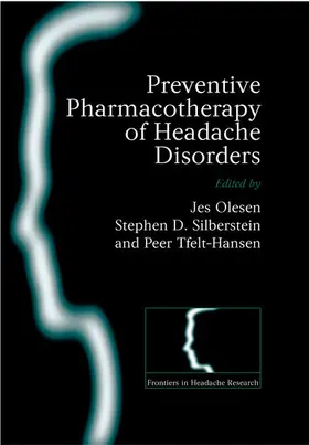Olesen / Silberstein / Tfelt-Hansen |  Preventive Pharmacotherapy of Headache Disorders | Buch |  Sack Fachmedien