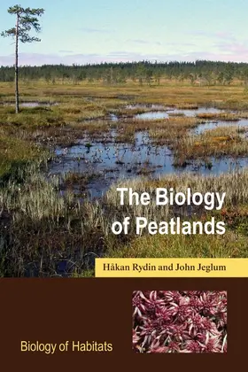 Rydin / Jeglum | The Biology of Peatlands | Buch | 978-0-19-852872-2 | www.sack.de