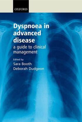 Booth / Dudgeon | Dyspnoea in Advanced Disease | Buch | 978-0-19-853003-9 | sack.de