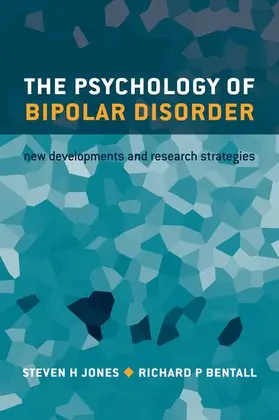 Jones / Bentall |  The Psychology of Bipolar Disorder | Buch |  Sack Fachmedien