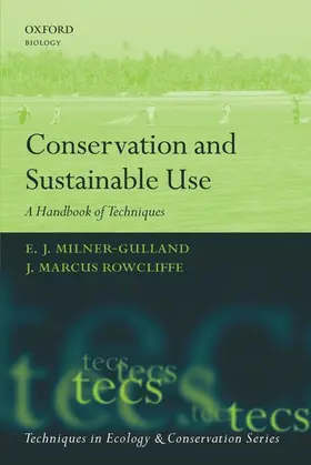 Milner-Gulland / Rowcliffe |  Conservation and Sustainable Use | Buch |  Sack Fachmedien