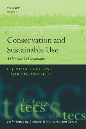 Milner-Gulland / Rowcliffe | Conservation and Sustainable Use | Buch | 978-0-19-853035-0 | sack.de