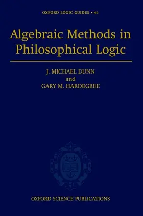 Dunn / Hardegree |  Algebraic Methods in Philosophical Logic | Buch |  Sack Fachmedien