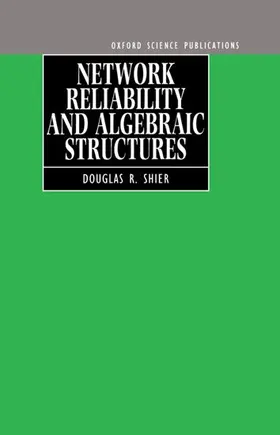Shier |  NETWORK RELIABILITY ALGEBRAIC STRUCT C | Buch |  Sack Fachmedien