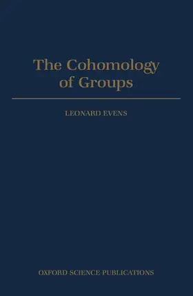 Evens |  The Cohomology of Groups | Buch |  Sack Fachmedien
