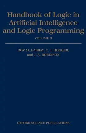 Gabbay / Robinson / Hogger |  Handbook of Logic in Artificial Intelligence and Logic Programming | Buch |  Sack Fachmedien