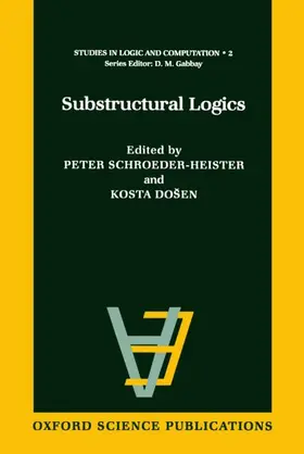 Schroeder-Heister / Dosen / Schroder-Heister |  Substructural Logics | Buch |  Sack Fachmedien