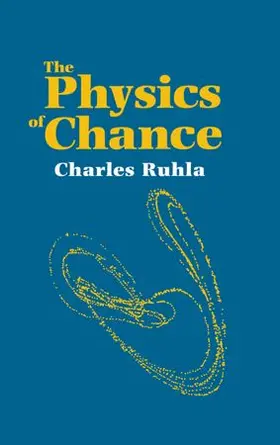 Ruhla |  The Physics of Chance | Buch |  Sack Fachmedien