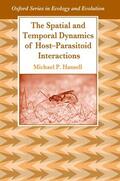 Hassell |  The Spatial and Temporal Dynamics of Host-Parasitoid Interactions | Buch |  Sack Fachmedien