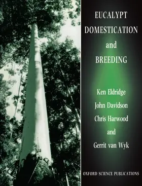 Eldridge / Wyk / Harwood | Eucalypt Domestication and Breeding | Buch | 978-0-19-854866-9 | sack.de