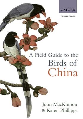 MacKinnon / Phillips / Phillipps | A Field Guide to the Birds of China | Buch | 978-0-19-854940-6 | sack.de