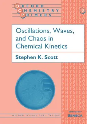 Scott |  Oscillations, Waves, and Chaos in Chemical Kinetics | Buch |  Sack Fachmedien