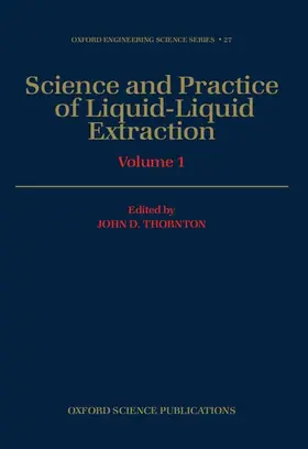 Thornton |  Science and Practice of Liquid-Liquid Extraction Volume 1 | Buch |  Sack Fachmedien