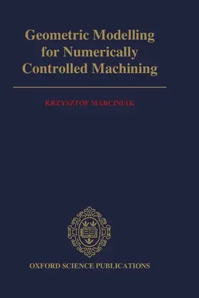 Marciniak |  Geometric Modelling for Numerically Controlled Machining | Buch |  Sack Fachmedien