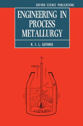 Guthrie |  Engineering in Process Metallurgy | Buch |  Sack Fachmedien