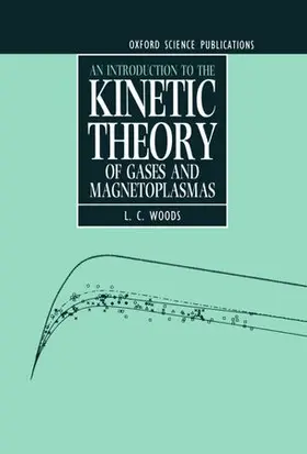 Woods |  An Introduction to the Kinetic Theory of Gases and Magnetoplasmas | Buch |  Sack Fachmedien