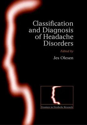 Olesen |  The Classification and Diagnosis of Headache Disorders | Buch |  Sack Fachmedien