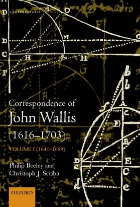 Beeley / Scriba |  The Correspondence of John Wallis (1616-1703) | Buch |  Sack Fachmedien