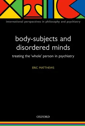 Matthews |  Body-Subjects and Disordered Minds | Buch |  Sack Fachmedien